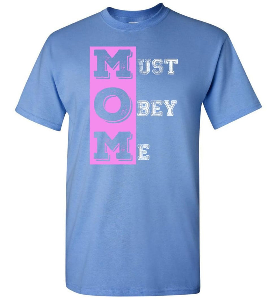 Mother’s Day Gift MOM Must Obey Me Mother Grandma T-Shirt - TeeStore.Pro
