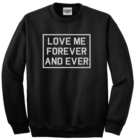 Love Me Forever And Ever Black Womens Crewneck Sweatshirt