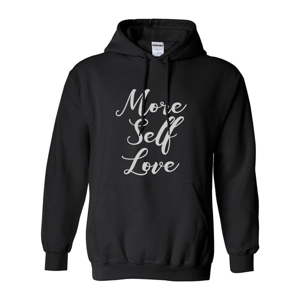 More Self Love Pullover Hoodie by Fashionisgreat – FashionIsGreat