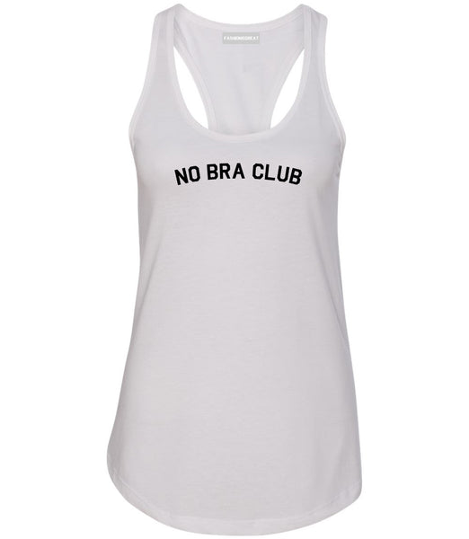 No Bra Club Feminist Womens Racerback Tank Top by Fashionisgreat ...