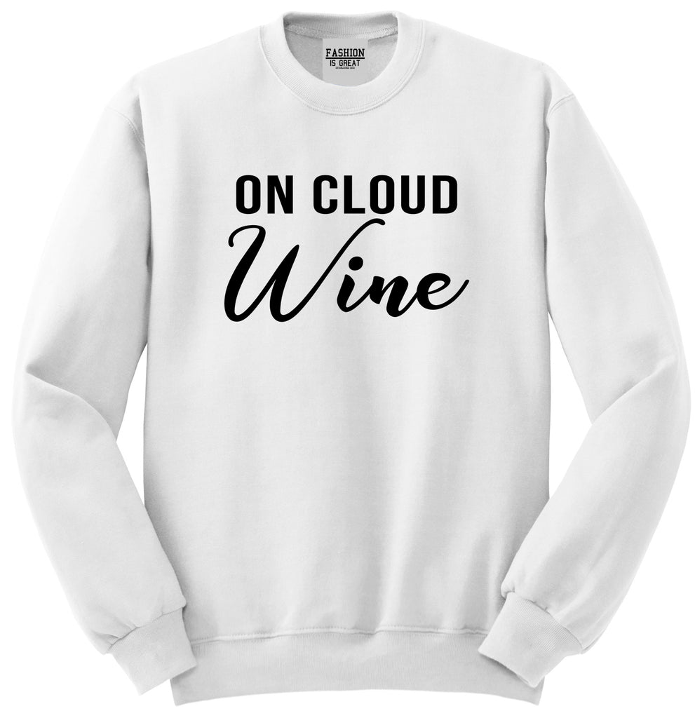 On Cloud Wine Nine Bachelorette Crewneck Sweatshirt by Fashionisgreat ...
