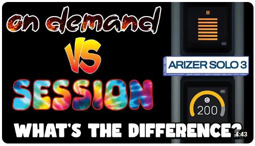 Arizer Solo 3: Exploring On-Demand vs. Session Mode - Which One Suits You?