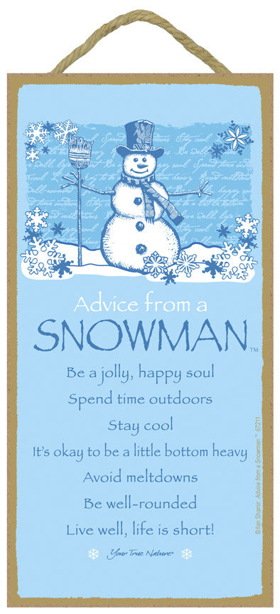 Advice from a Snowman Hanging Wood Sign – Your True Nature Inc