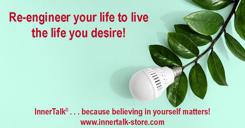 Re-engineer your life to live the life you desire!