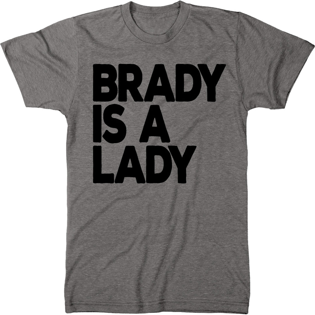 brady is a lady t shirt