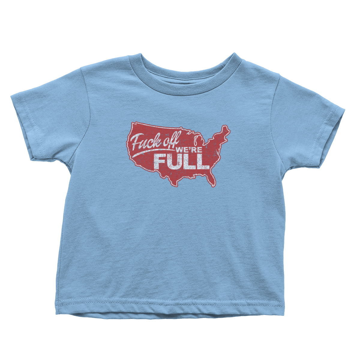 F off, we're full! - Toddlers | American AF - AAF Nation