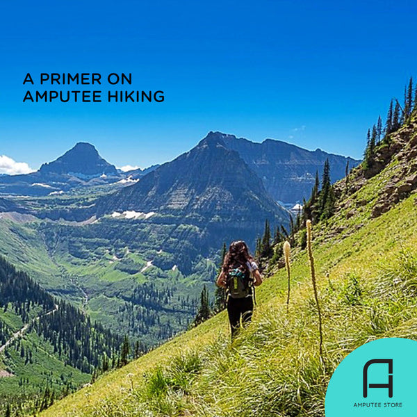 Everything you need to know about amputee hiking.