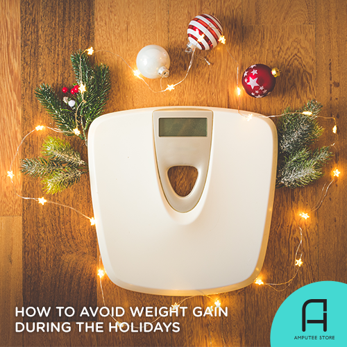 Avoid holiday weight gain and keep your residual limb healthy with these tips.