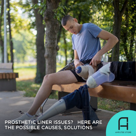 Prosthetic liner issues? Here are the possible causes and solutions.