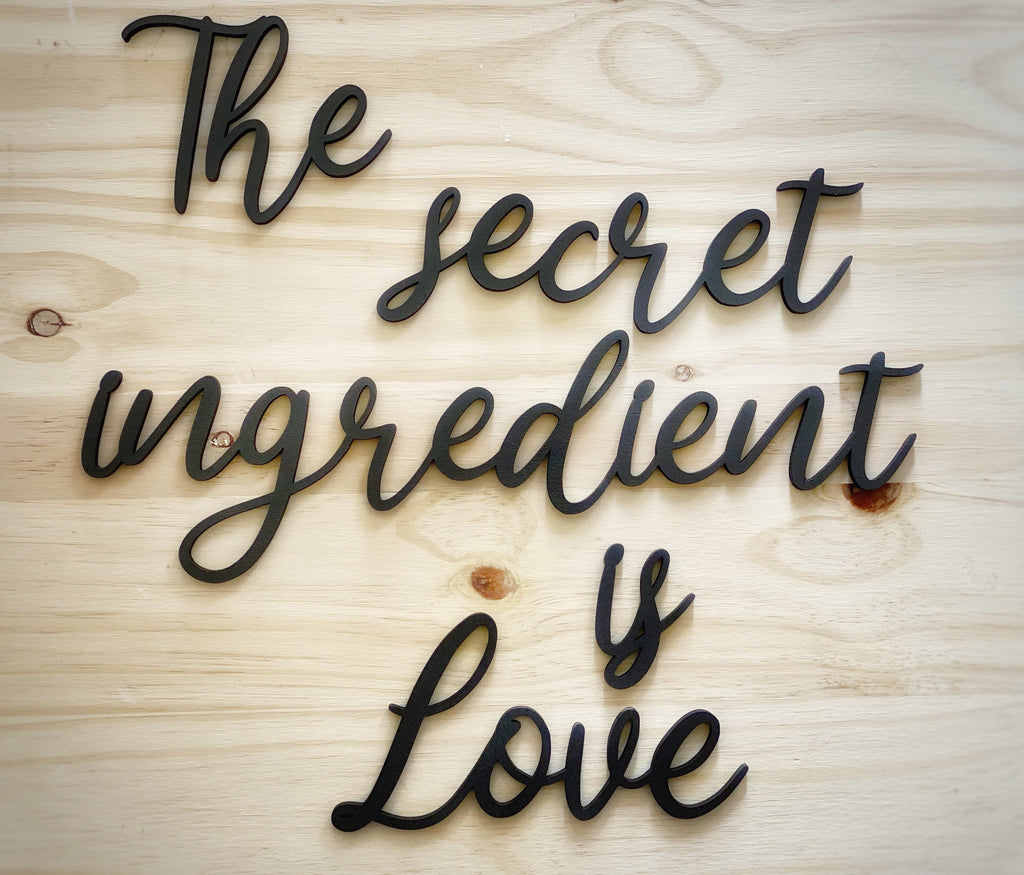 The Secret Ingredient is Love - Laser cut Kitchen Sign
