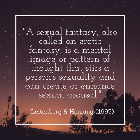 Sexual Fantasy Quote by Leitenberg and hennings 1995