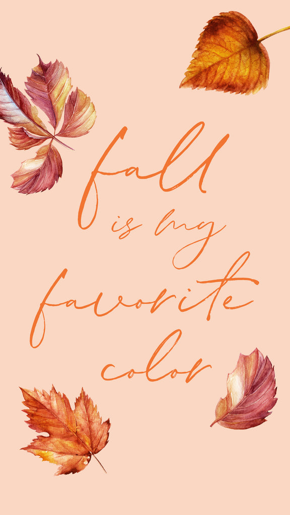 Fall Is My Favorite Color - Phone Wallpaper - Pretty Collected