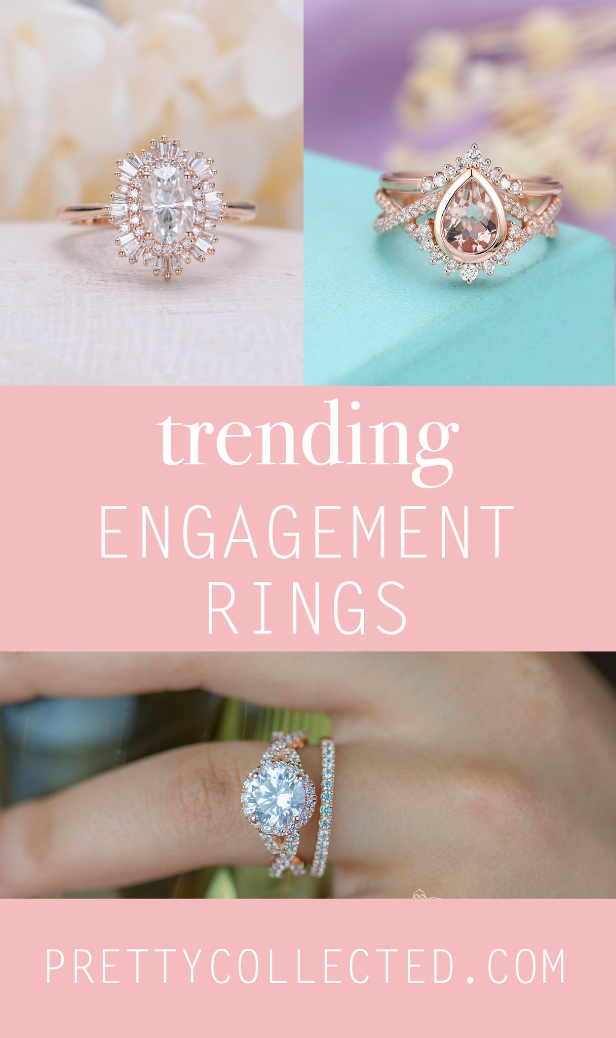 Trending Engagement Rings - Engagement Rings She'll Love - Pretty Collected