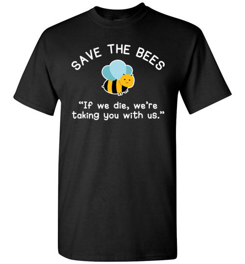 Save The Bees Taking You With Us Gildan Youth