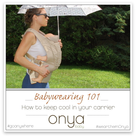 Hot Weather Babywearing: How to Keep 