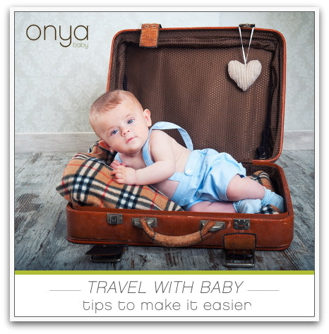 Great tips to make travel with baby easier