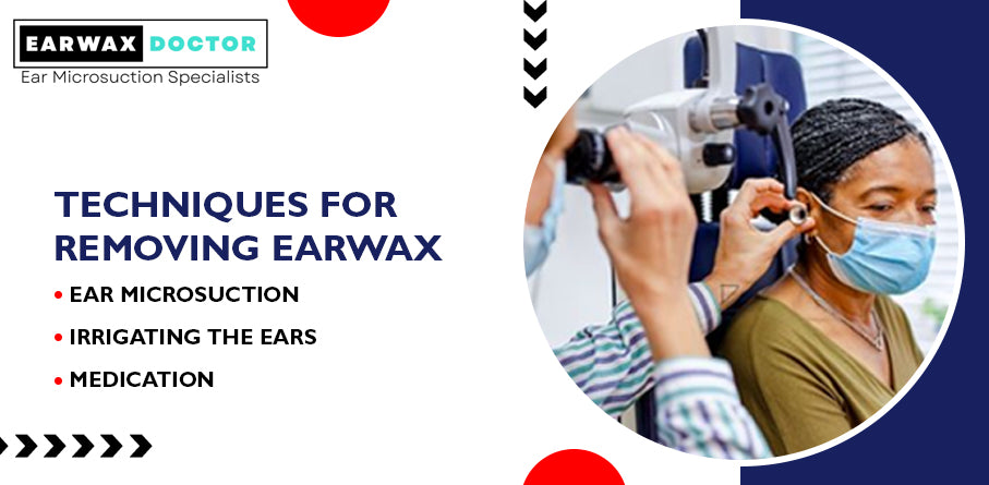 Techniques for Removing Earwax, Earwax Removal Techniques, Earwax Removal London