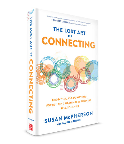 The Lost Art of Connecting by Susan McPherson