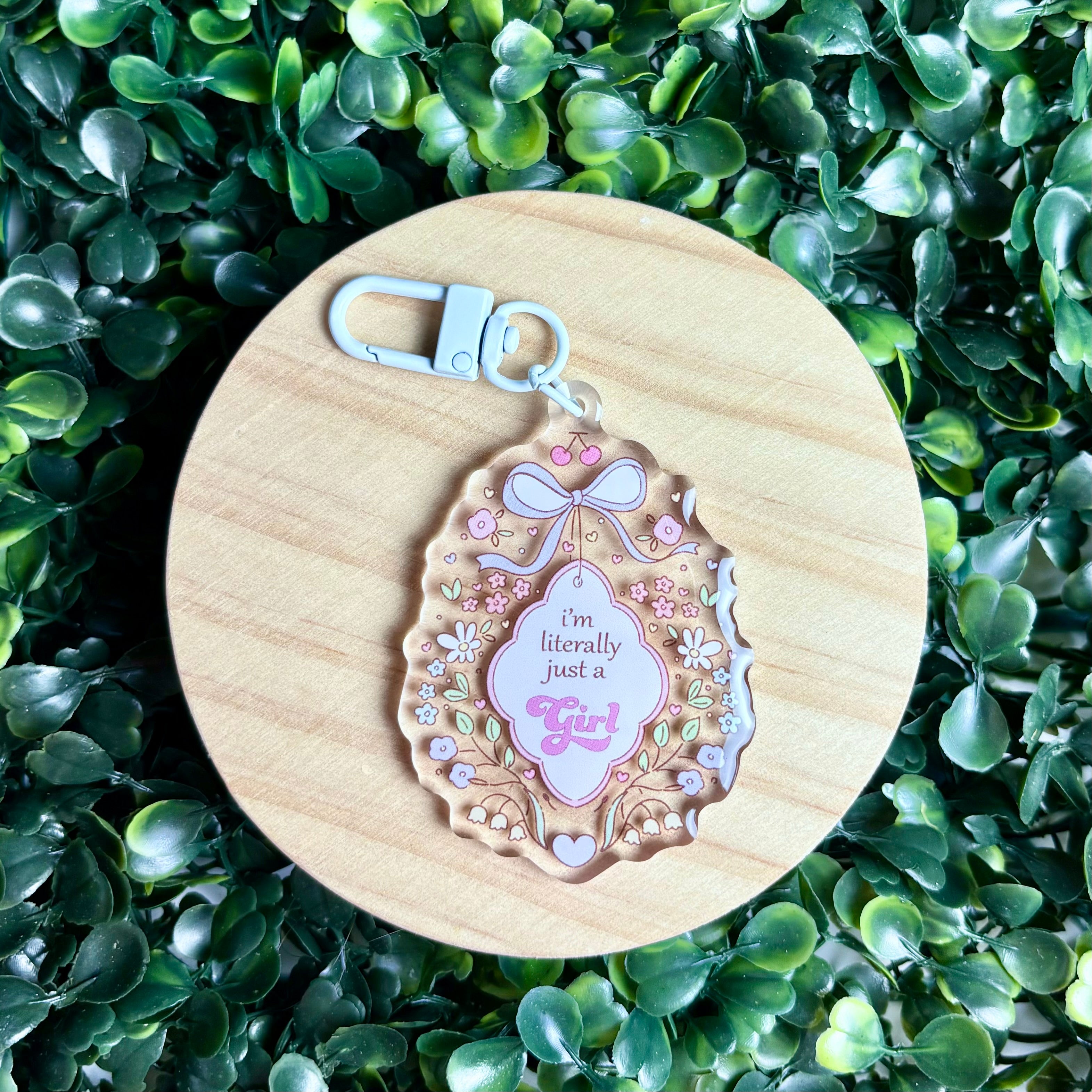 I’m Literally Just a Girl Acrylic Keychain