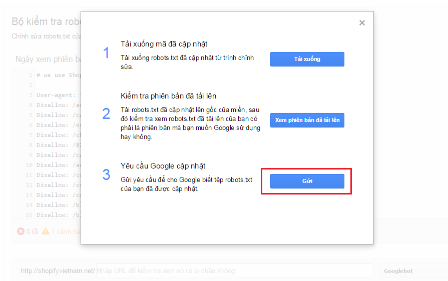 Trong cửa sổ mới xuất hiện, chọn Gửi để Yêu cầu Google cập nhật file robots của bạn.