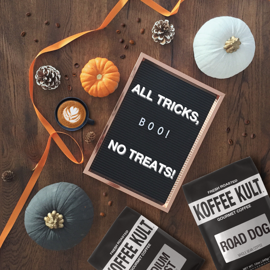 All Tricks, No Treats#N#– Koffee Kult