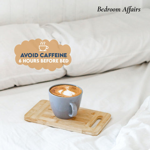 Avoid Caffeine