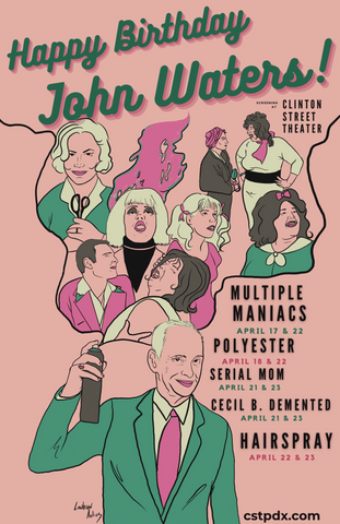 Custom illustrated poster for Portland, Oregon's Clinton Street Theater promoting their John Waters Film Series.