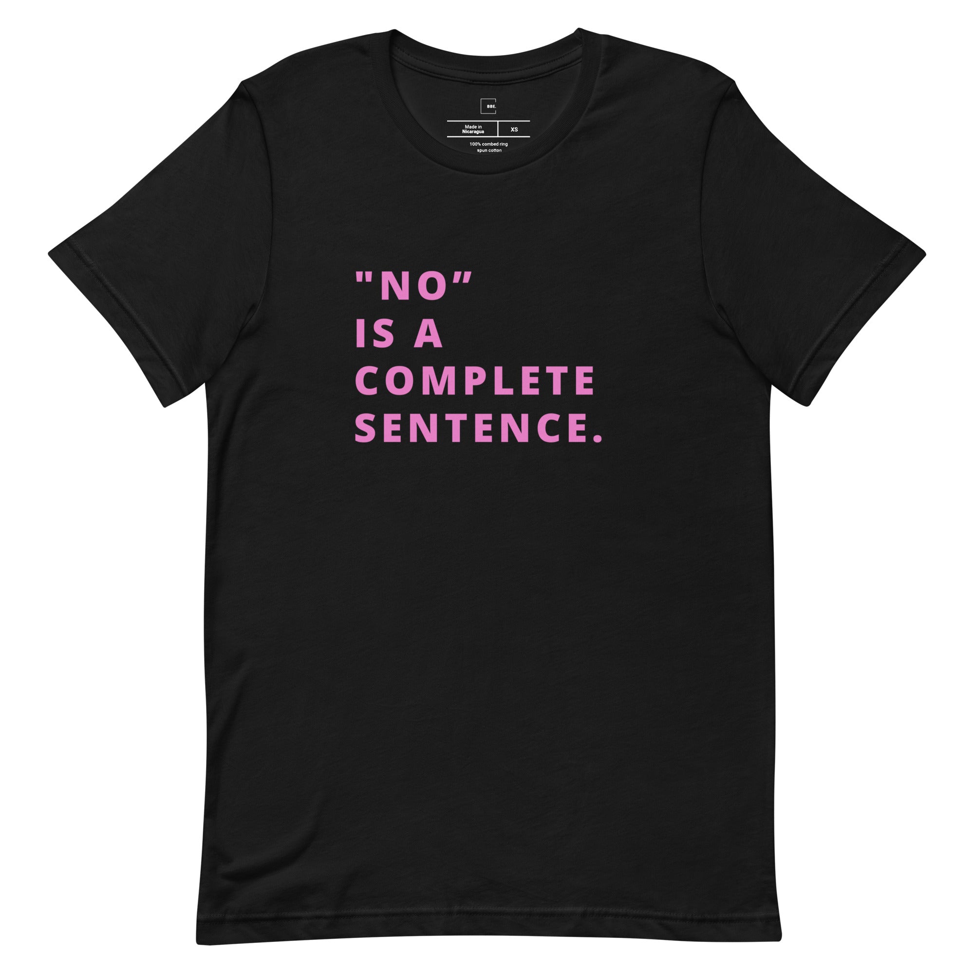 "NO” IS A COMPLETE SENTENCE. Tee - Black with Hot Pink Text