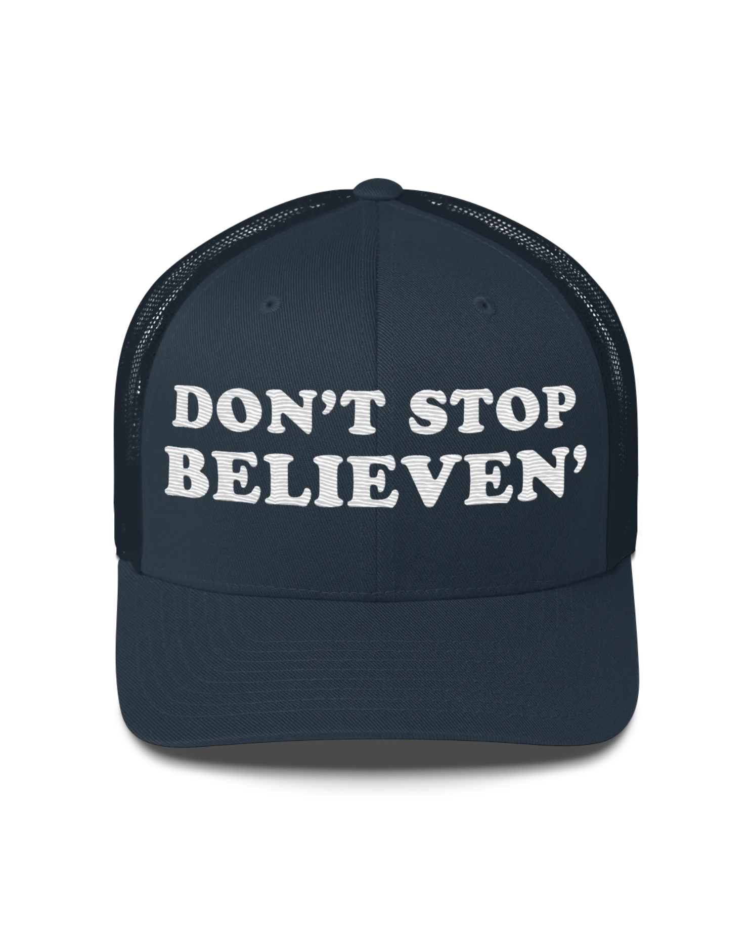 Don't Stop Believen' Trucker Cap