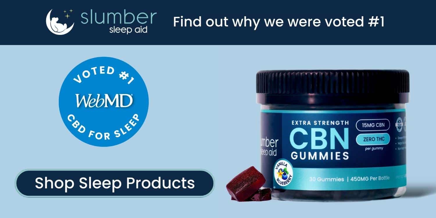 A bottle of Slumber sleep aid cbd gummies with the words shop sleep products and Voted #1 by WebMD for sleep.