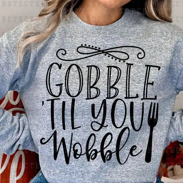 Gobble Til You Wobble