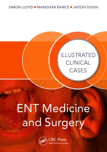 ENT MEDICINE AND SURGERY : illustrated clinical cases