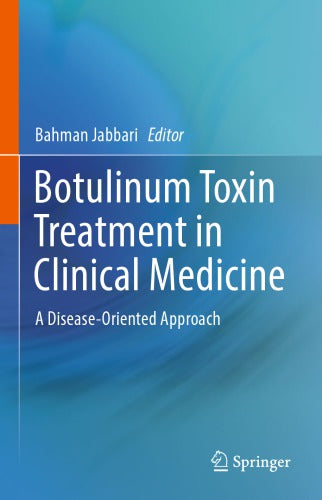 Botulinum toxin treatment in clinical medicine : a disease-oriented approach