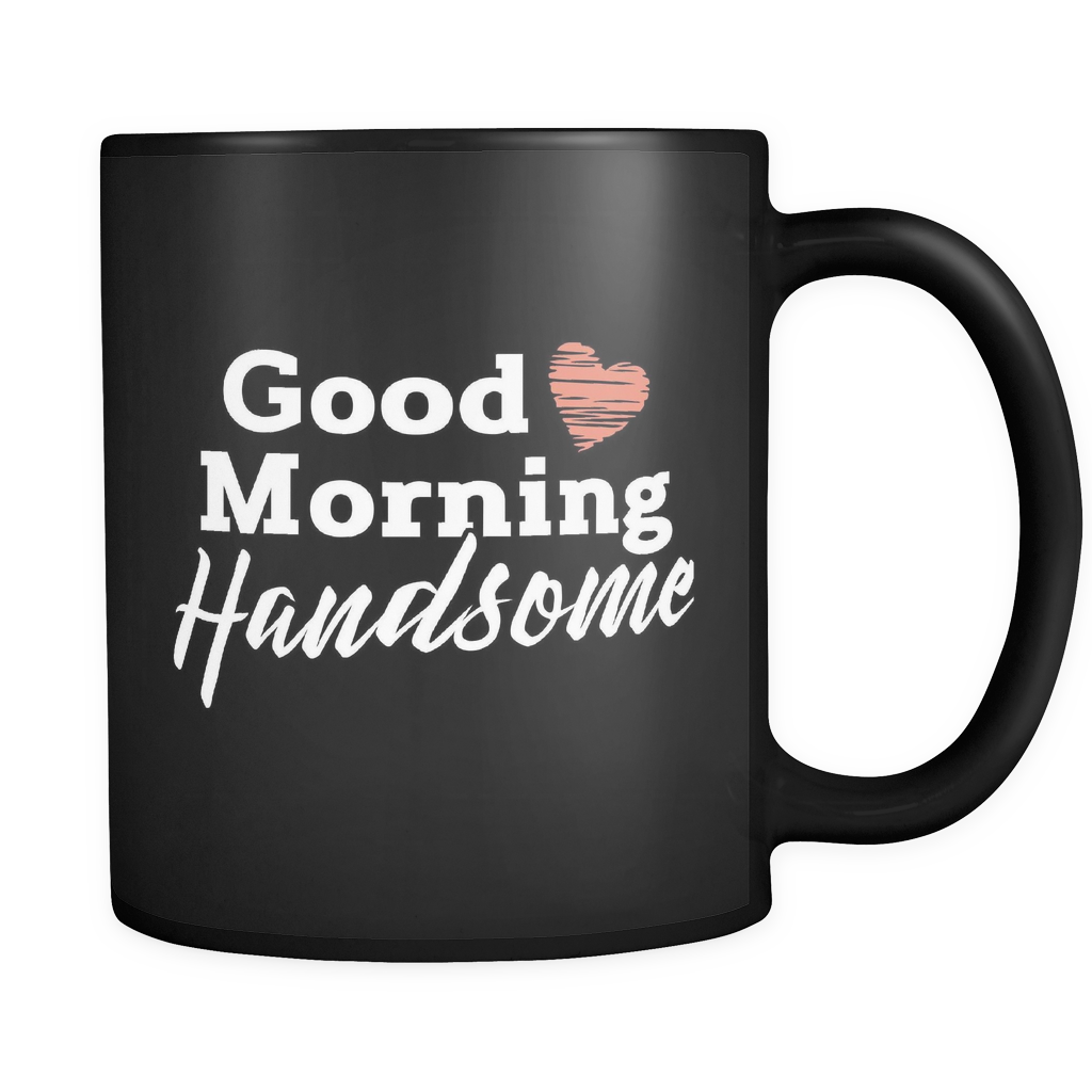 Couples Coffee Mug 11oz Black Good Morning Handsome 495804539