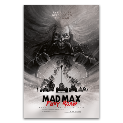 Mad Max: Fury Road Black and Chrome Movie Poster by Matt Ferguson