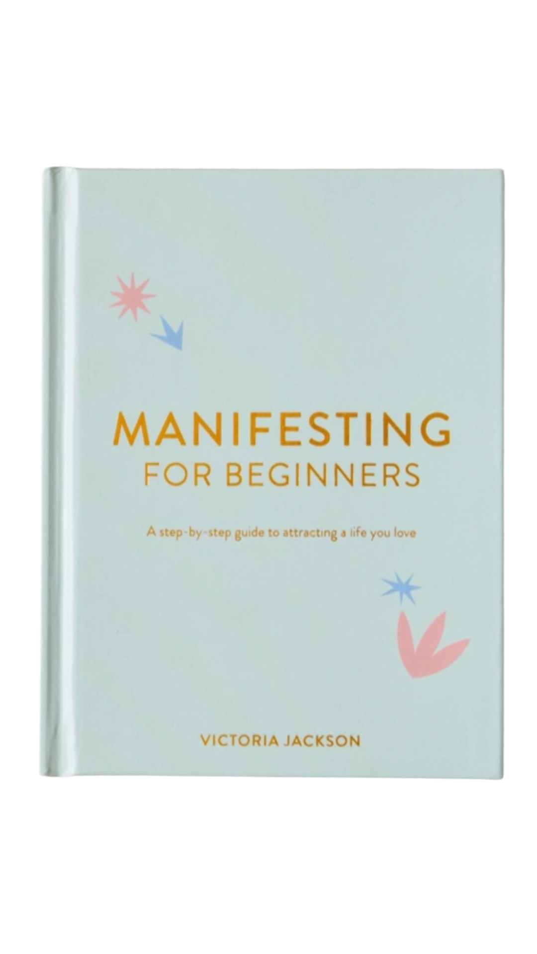 Manifesting For Beginners