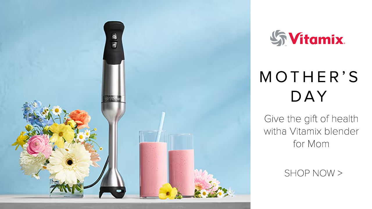 DASALLAS VITAMIX MOTHER'S DAY PROMO