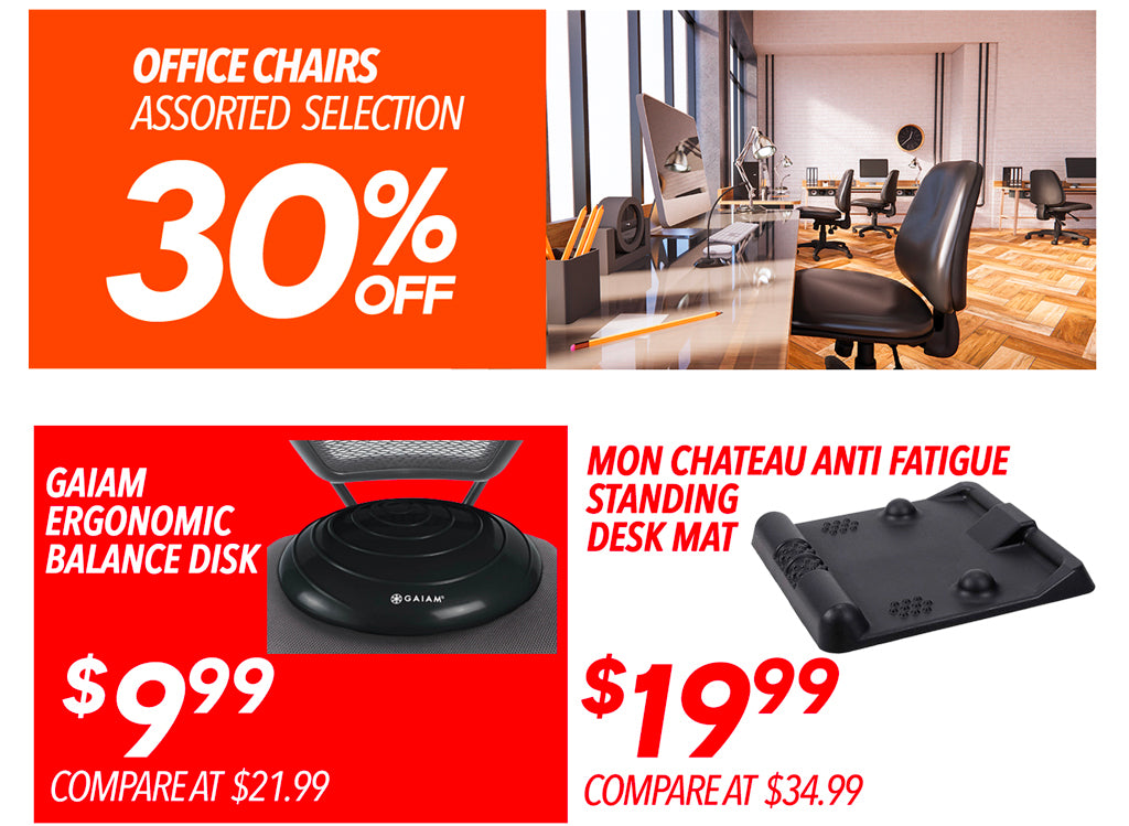 OFFICE CHAIRS  30% OFF, GAIAM ERGONOMIC BALANCE DISK €9.99, MON CHATEAU ANTI FATIGUE STANDING DESK MAT €19.99