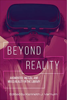 Beyond Reality: Augmented, Virtual, and Mixed Reality in the Library Paperback