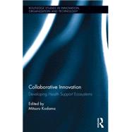 Collaborative Innovation: Developing Health Support Ecosystems