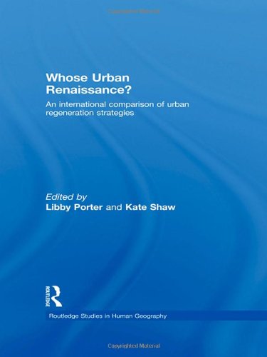 Whose Urban Renaissance?: An international comparison of urban regeneration strategies