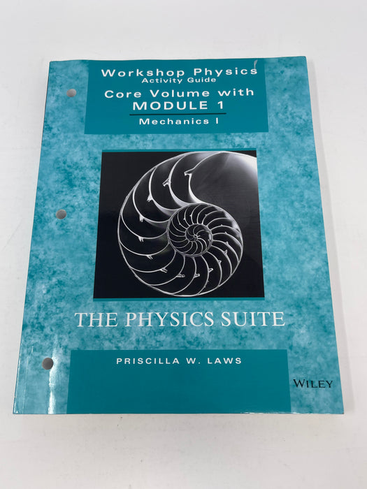 The Physics Suite: Workshop Physics Activity Guide, Core Volume with Module 1: Mechanics I - Paperback