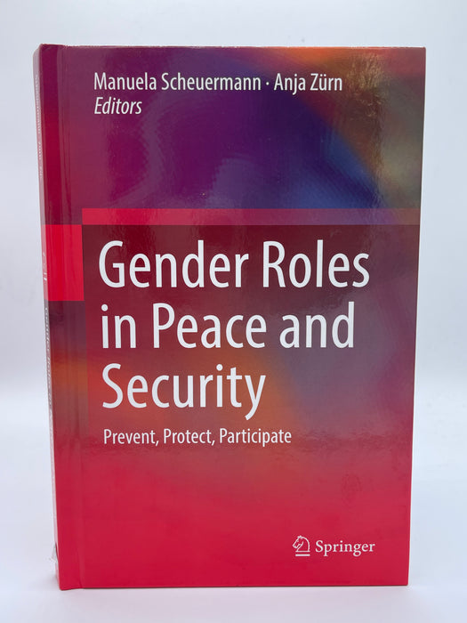 Gender Roles in Peace and Security: Prevent, Protect, Participate