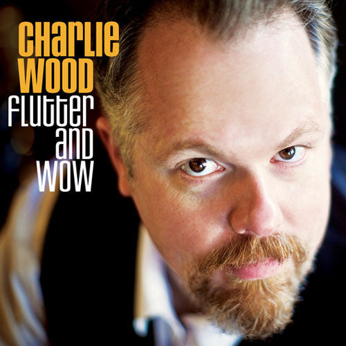 Flutter and Wow (2009) - Archer Records / Blue Barrel Records / Archer Recording Studio