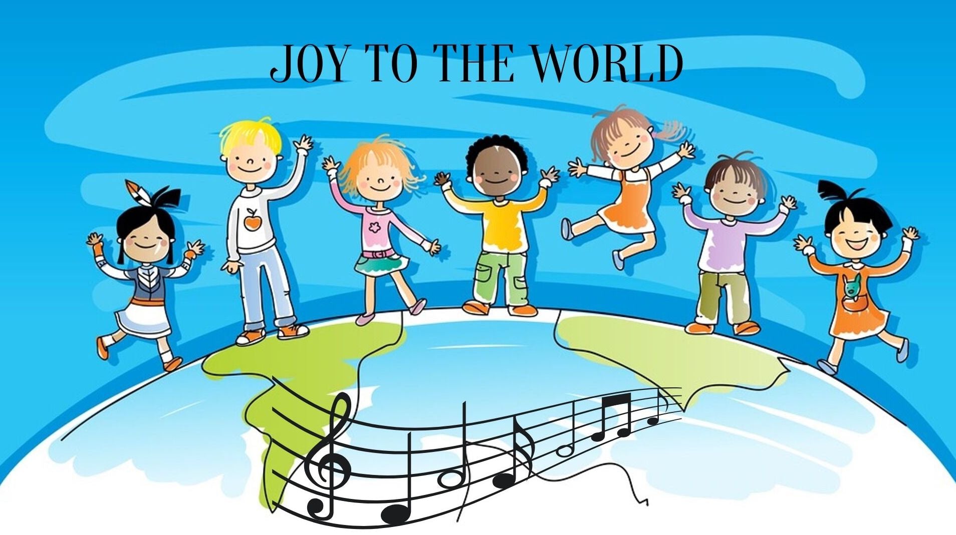 kids, globe, music notes, "Joy to the World"