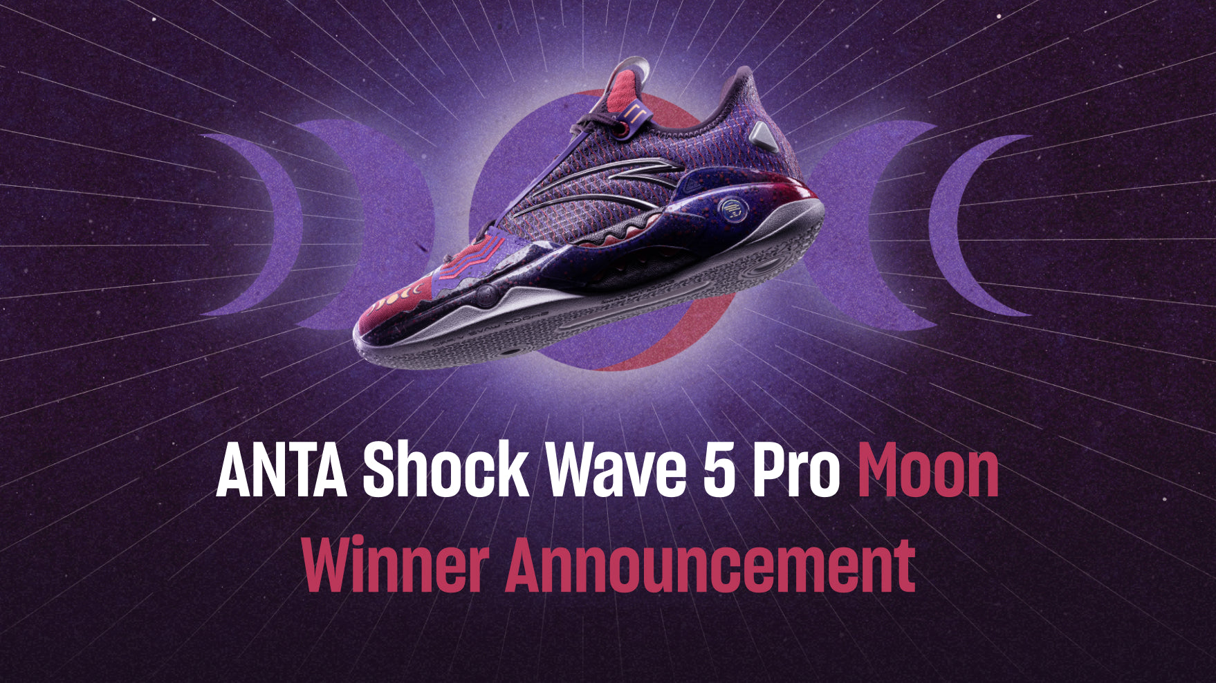ANTA Shock Wave 5 Pro Moon Winner Announcement