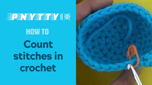 Count stitches, rounds, and rows