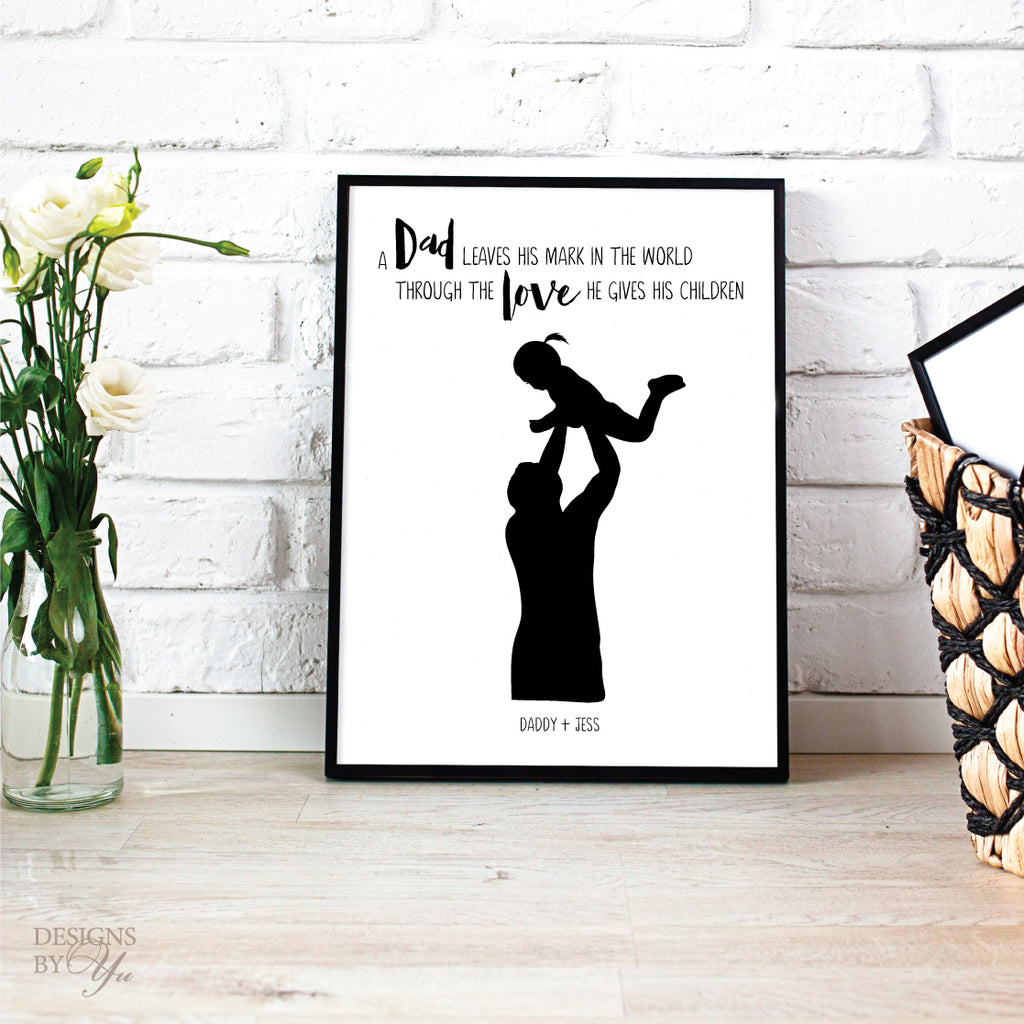 Printable Custom Silhouette + Quote - Love Dad Gives