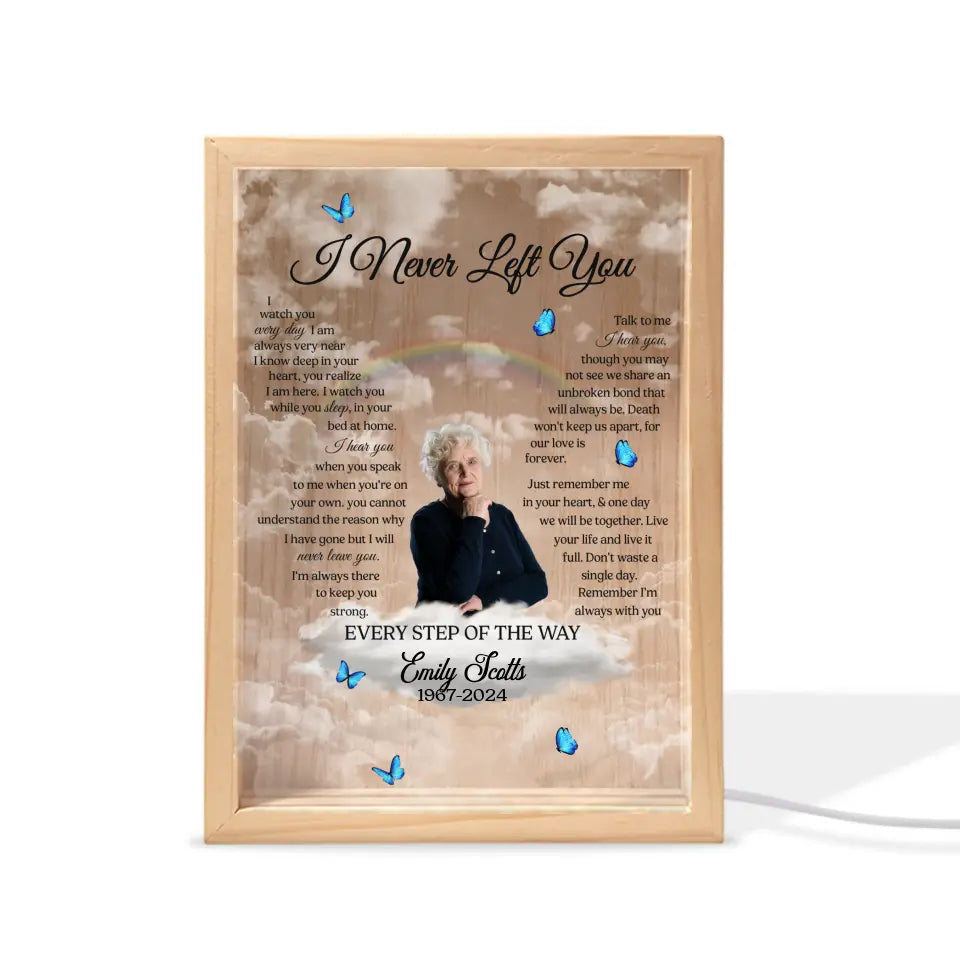 I Never Left You I Watch You Every Day - Personalized Frame Light Box - FLB05
