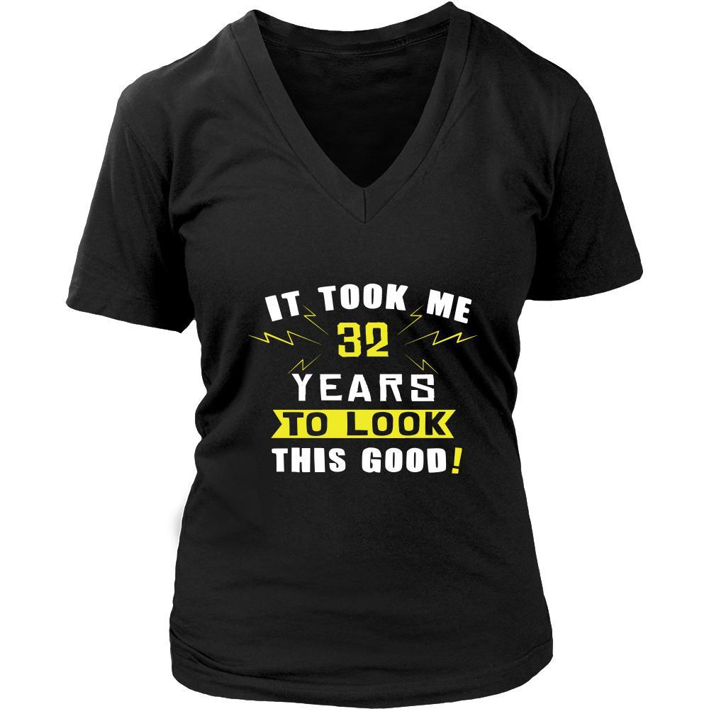 32th Birthday Shirt - It took me 32 years to look this good - Funny Gi ...